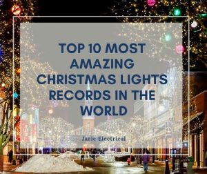 Top 10 most amazing Christmas lights records in the world