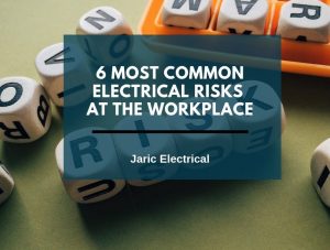 6 most common electrical risks at the workplace